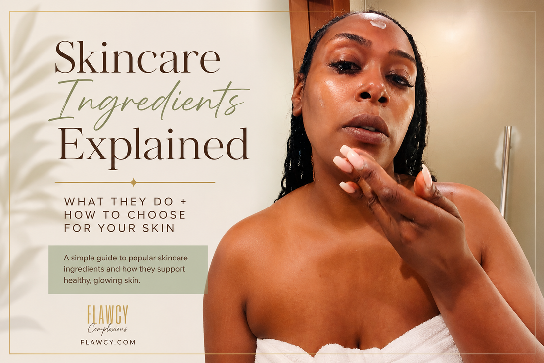 Skincare Ingredients Explained: What They Do + How to Choose for Your Skin